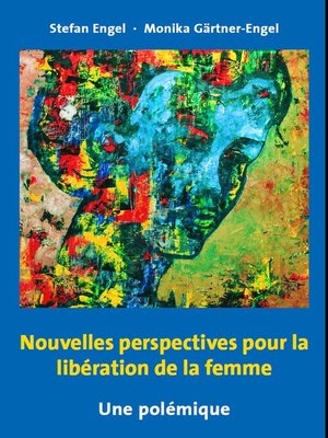 cover image of Nouvelles perspectives pour la libération de la femme--Une polémique